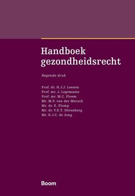 Handboek gezondheidsrecht - H.J.J. Leenen, J. Legemaate, M.C. Ploem, M.F. van der Mersch, E. Plomp, V.E.T. Dörenberg, E.J.C. de Jong - ebook