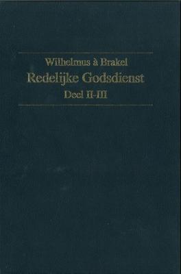 Redelijke Godsdienst - deel 3 - W. a Brakel - ebook