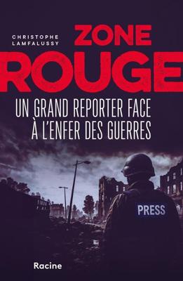 Zone rouge - Christophe Lamfalussy - ebook