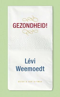 Gezondheid! - Levi Weemoedt - eBook (9789038807904)
