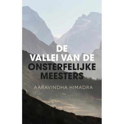 De vallei van de onsterfelijke meesters (Paperback)