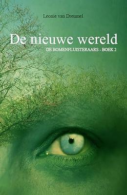 De nieuwe wereld - Leonie van Dreumel - ebook De nieuwe wereld - Leonie van Dreumel - ebook
