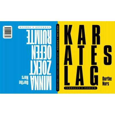 Dorthe Nors Karateslag, Minna zoekt oefenruimte Dorthe Nors Karateslag, Minna zoekt oefenruimte