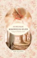 De weg naar Magnolia Glen - Pam Hilmann - ebook - thumbnail