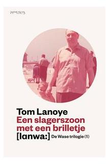 Een slagerszoon met een brilletje - Tom Lanoye - ebook
