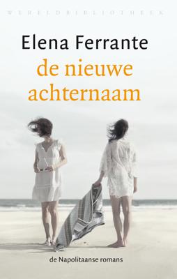 De nieuwe achternaam - Elena Ferrante - eBook (9789028441262)