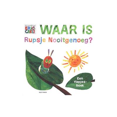 Waar is Rupsje Nooitgenoeg?