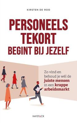 Personeelstekort begint bij jezelf (Paperback)