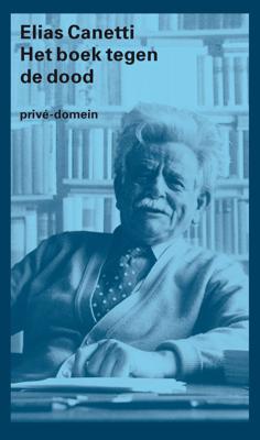 Het boek tegen de dood - Elias Canetti - eBook (9789029505970) Het boek tegen de dood - Elias Canetti - eBook (9789029505970)
