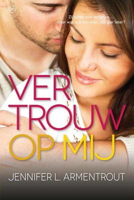 Vertrouw op mij - Jennifer L. Armentrout - eBook (9789401908115)