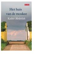 HUIS VAN DE MOSKEE / DRUK 1 (LIVRE EN NEERLANDAIS) - Kader Abdolah - ebook - thumbnail