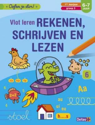Oefen Je Slim! Vlot Leren Rekenen, Schrijven En Lezen 6-7 Jaar
