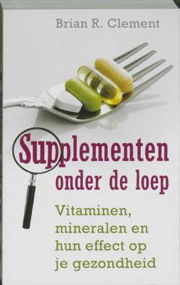 Supplementen onder de loep (Paperback)