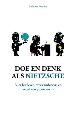 Doe en denk als Nietzsche - Nathanaël Masselot - ebook