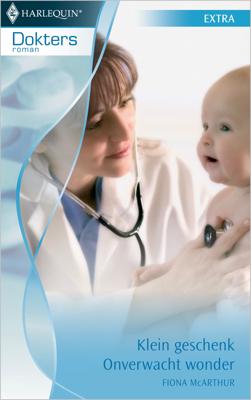 Klein geschenk ; Onverwacht wonder - Fiona McArthur - eBook (9789461705303)