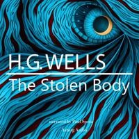 H. G. Wells : The Stolen Body - thumbnail