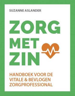 ZORG met ZIN - Suzanne Aslander - Paperback (9789493187191)