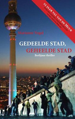 Gedeelde stad, geheelde stad - Marianne Vogel - Paperback (9789461532497) Gedeelde stad, geheelde stad - Marianne Vogel - Paperback (9789461532497)