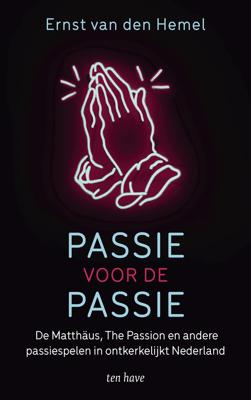 Passie voor de passie - Ernst van den Hemel - eBook (9789025908584)