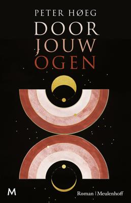 Door jouw ogen - Peter Høeg - eBook (9789402312973)