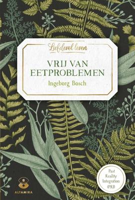 Vrij van eetproblemen - Ingeborg Bosch - eBook (9789401304146) Vrij van eetproblemen - Ingeborg Bosch - eBook (9789401304146)