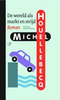 Michel  Houellebecq De wereld als markt en strijd - thumbnail