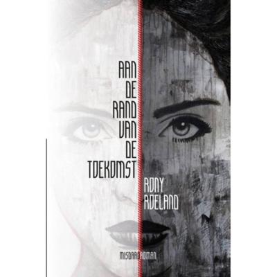 Aan de rand van de toekomst (Paperback)
