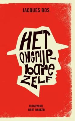 Het ongrijpbare zelf - Jacques Bos - eBook (9789035139077)