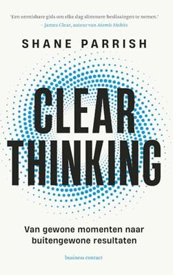 Clear thinking - Shane Parrish - ebook