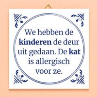 Tegeltje Kinderen de deur uit gedaan - thumbnail