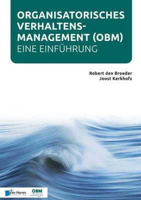 Organisatorisches Verhaltensmanagement (OBM) - Eine Einführung - Robert den Broeder, Joost Kerkhofs - ebook