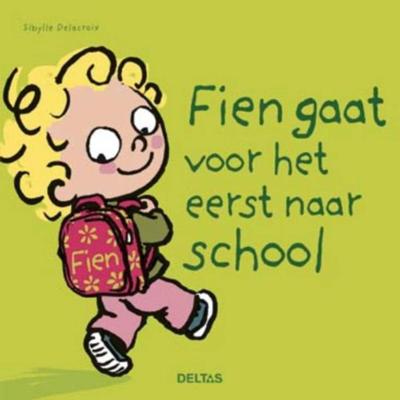 Fien gaat voor het eerst naar school (Hardback)