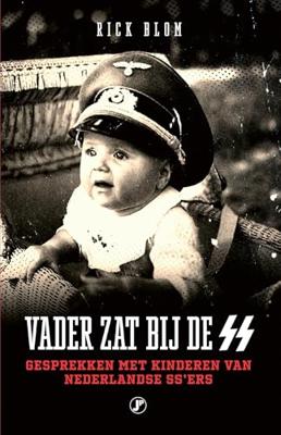 Vader zat bij de SS - Rick Blom - ebook