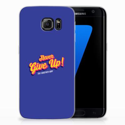 Samsung Galaxy S7 Edge Siliconen hoesje met naam Never Give Up Samsung Galaxy S7 Edge Siliconen hoesje met naam Never Give Up