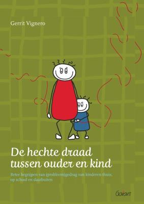De hechte draad tussen ouder en kind - Gerrit Vignero - Paperback (9789044137569) De hechte draad tussen ouder en kind - Gerrit Vignero - Paperback (9789044137569)