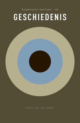 Geschiedenis - Chiel van den Akker - eBook (9789025310578)