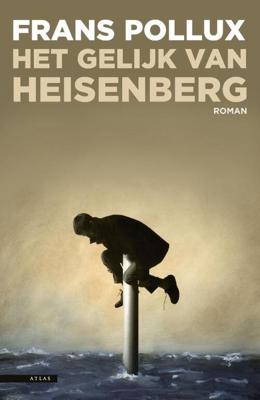 Het gelijk van Heisenberg - Frans Pollux - eBook (9789045020471)