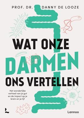 Wat onze darmen ons vertellen