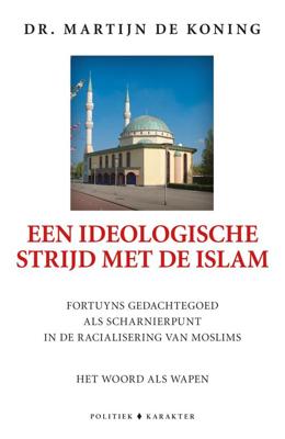 Een ideologische strijd met de islam - Martijn de Koning - eBook (9789045209883)