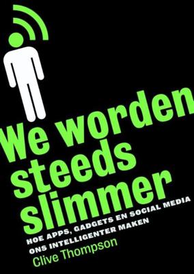 We worden steeds slimmer - Clive Thomspon - ebook
