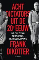 Frank  Dikötter Acht dictators uit de twintigste eeuw - thumbnail