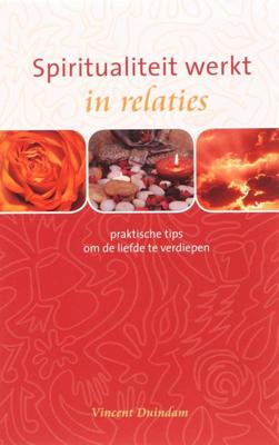 Spiritualiteit werkt in relaties - Vincent Duindam - ebook