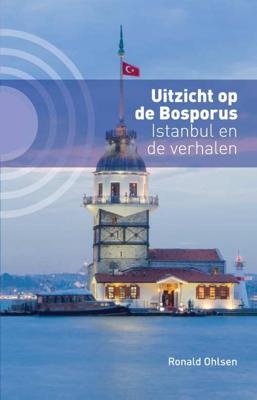 Uitzicht op de Bosporus - Ronald Ohlsen - Paperback (9789492190482)