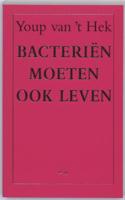 Bacteriën moeten ook leven - Youp van 't Hek - ebook - thumbnail