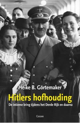 Hitlers hofhouding - Heike B. Görtemaker - ebook