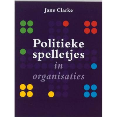 Politieke spelletjes in organisaties (Paperback)