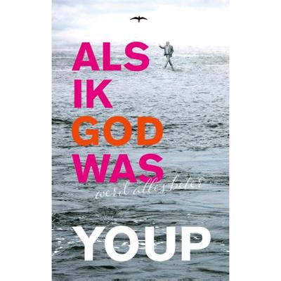 Als ik God was - Youp van 't Hek - Paperback (9789400407893)