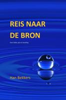 Reis naar de bron - Han Bekkers - ebook - thumbnail