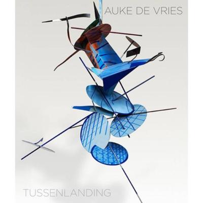 Auke de Vries - Tussenlanding (Paperback) Auke de Vries - Tussenlanding (Paperback)