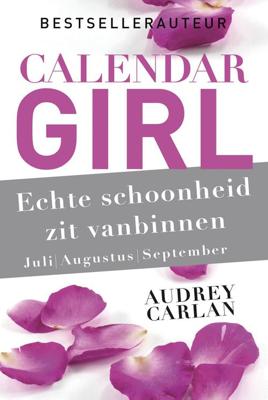 Echte schoonheid zit vanbinnen - juli/augustus/september - Audrey Carlan - ebook